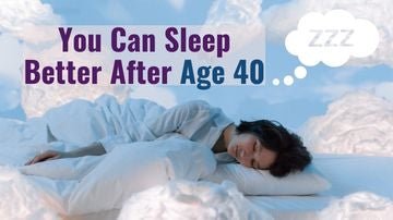 You Can Sleep Better After Age 40