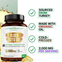 Mother Nature Organics Black Seed Oil Capsules 2000 mg: sourced from Turkey, cold-pressed, 2,000 mg per serving